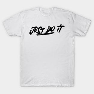 Just Do IT -4 T-Shirt